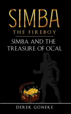 Simba and the Treasure of Ocal (Simba The Fireboy, #3) (eBook, ePUB) - Goneke, Derek