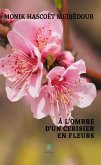 À l'ombre d'un cerisier en fleurs (eBook, ePUB)