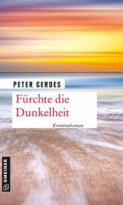 Fürchte die Dunkelheit (eBook, ePUB) - Gerdes, Peter