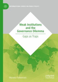 Weak Institutions and the Governance Dilemma (eBook, PDF) - Falkenhain, Mariella