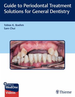 Guide to Periodontal Treatment Solutions for General Dentistry (eBook, ePUB) - Boehm, Tobias K.; Chui, Sam