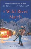 A Wild River Match (eBook, ePUB)