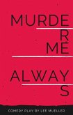 Murder Me Always (Play Dead Murder Mystery Plays, #2) (eBook, ePUB)