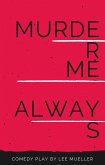 Murder Me Always (Play Dead Murder Mystery Plays, #2) (eBook, ePUB)