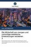 Die Wirtschaft von morgen und zukünftige statistische Entwicklungen verstehen 3