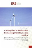 Conception et Réalisation d¿un aérogénérateur à axe vertical Conception et Réalisation d¿un aérogénérateur à axe vertical