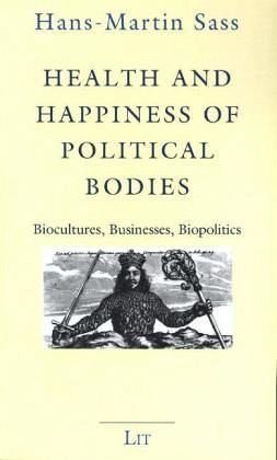 Health and Happiness of Political Bodies Health and Happiness of Political Bodies