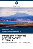 Symbiotische Medizin und Ayurveda- COVID 19 Verwaltung