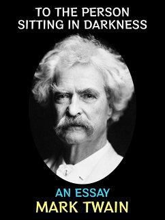 To the Person Sitting in Darkness (eBook, ePUB) - Twain, Mark