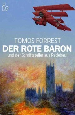 DER ROTE BARON UND DER SCHRIFTSTELLER AUS RADEBEUL - Forrest, Tomos