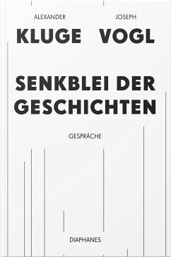 Senkblei der Geschichten (eBook, ePUB) - Vogl, Joseph; Kluge, Alexander