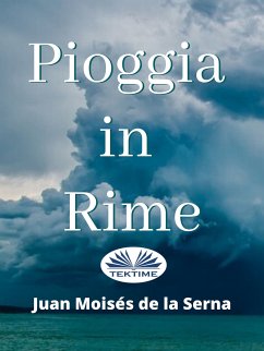 Pioggia In Rime (eBook, ePUB) - Serna, Juan Moisés De La