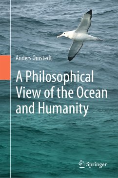 A Philosophical View of the Ocean and Humanity (eBook, PDF) - Omstedt, Anders