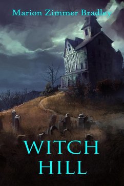 Witch Hill (Occult Tales, #3) (eBook, ePUB) - Bradley, Marion Zimmer