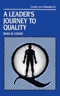 A Leader's Journey to Quality (eBook, PDF) - Cound, Dana M.