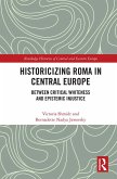 Historicizing Roma in Central Europe (eBook, ePUB)