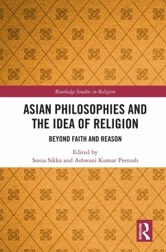 Asian Philosophies and the Idea of Religion (eBook, ePUB)