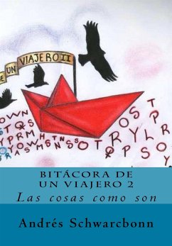 Bitácora de un Viajero 2 (eBook, ePUB) - Schwarcbonn, Andrés