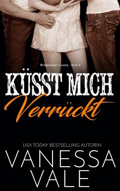 Küsst Mich Verrückt (eBook, ePUB) - Vale, Vanessa