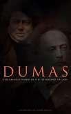 DUMAS - The Greatest Works of the Father and the Son (eBook, ePUB) DUMAS - The Greatest Works of the Father and the Son (eBook, ePUB)