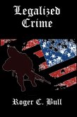 Legalized Crime (eBook, ePUB)