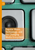 Popular Music, Technology, and the Changing Media Ecosystem (eBook, PDF)