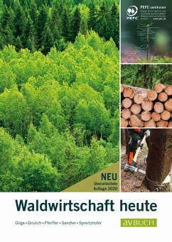 Waldwirtschaft heute (eBook, ePUB) - Grulich, Herbert; Gilge, Harald; Pfeiffer, Günther; Sandler, Johann; Spreitzhofer, Johann; Stadlmann, Heinrich