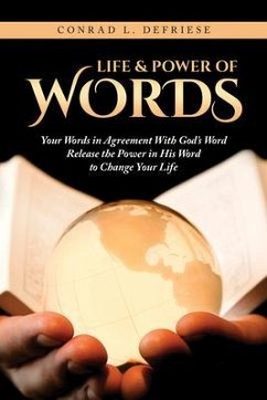 Life and Power of Words (eBook, ePUB) - Defriese, Conrad L.