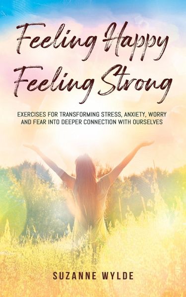 Feeling Happy, Feeling Strong (eBook, ePUB) Feeling Happy, Feeling Strong (eBook, ePUB)