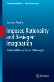 Imposed Rationality and Besieged Imagination (eBook, PDF)