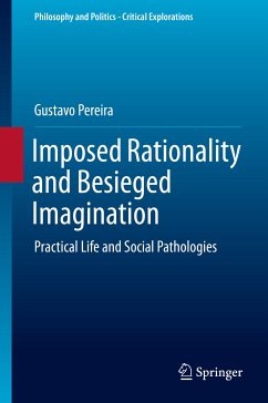 Imposed Rationality and Besieged Imagination (eBook, PDF) - Pereira, Gustavo