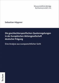 Die geschlechterspezifischen Quotenregelungen in der Europäischen Aktiengesellschaft (eBook, PDF) - Höppner, Sebastian
