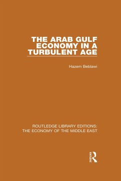 The Arab Gulf Economy in a Turbulent Age (RLE Economy of Middle East) (eBook, PDF) - Beblawi, Hazem