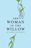 The Woman in the Willow (eBook, ePUB)