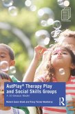 AutPlay® Therapy Play and Social Skills Groups (eBook, ePUB)