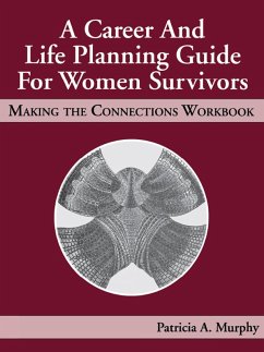 A Career and Life Planning Guide for Women Survivors (eBook, ePUB) - Murphy, Patricia