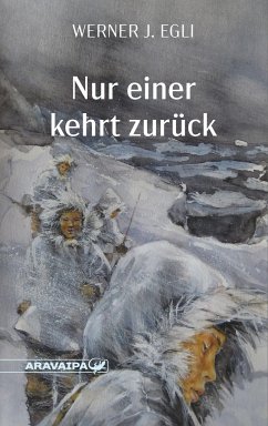 Nur einer kehrt zurück - Egli, Werner J.
