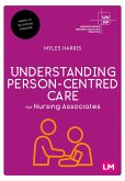 Understanding Person-Centred Care for Nursing Associates (eBook, ePUB)