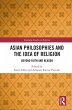 Asian Philosophies and the Idea of... - Bild 1