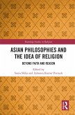 Asian Philosophies and the Idea of Religion (eBook, PDF)