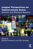 Jungian Perspectives on Indeterminate States (eBook, ePUB)