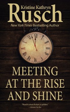 Meeting at the Rise and Shine (eBook, ePUB) - Rusch, Kristine Kathryn