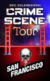 San Francisco Crime Tour (eBook, ePUB)