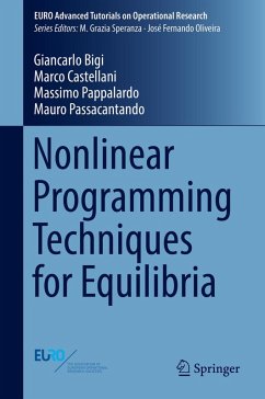 Nonlinear Programming Techniques for Equilibria (eBook, PDF) - Bigi, Giancarlo; Castellani, Marco; Pappalardo, Massimo; Passacantando, Mauro