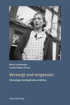 Versorgt und vergessen - Seglias, Loretta;Leuenberger, Marco