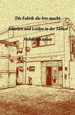 Cover Die Fabrik die Irre macht (eBook, ePUB)