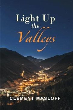 LIGHT UP THE VALLEYS (eBook, ePUB) - Masloff, Clement
