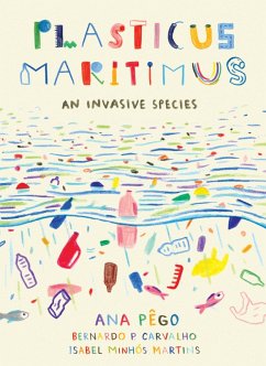 Plasticus Maritimus (eBook, ePUB) - Pego, Ana; Minhós Martins, Isabel