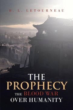 Cover The Prophecy: The Blood War Over Humanity (eBook, ePUB)
