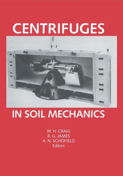 Centrifuges in Soil Mechanics (eBook, PDF)